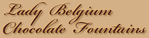 Lady Belgium Chocolate Fountains